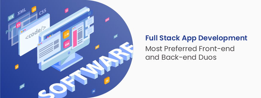 Best Full Stack Combinations: Most Preferred Full Stack App Development Duos