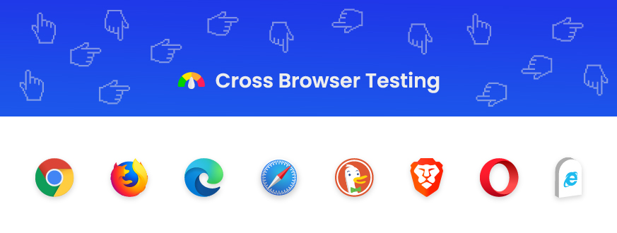 The Significant Importance of Cross Browser Testing