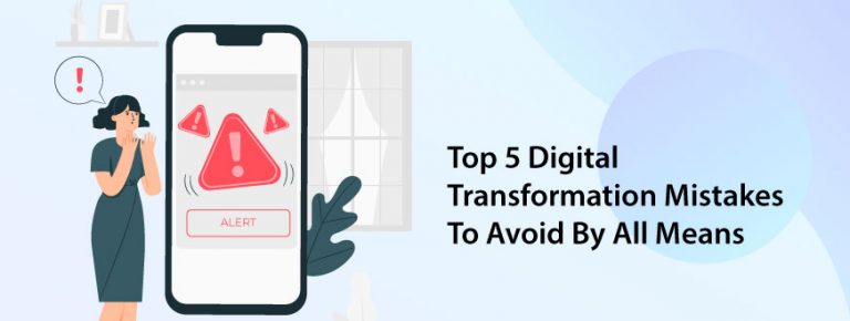 5 Digital Transformation Mistakes To Avoid By All Means | C-Metric