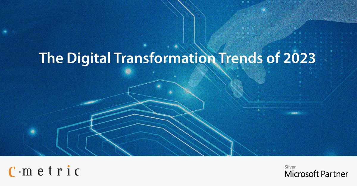 The Digital Transformation Trends of 2022 & 2023