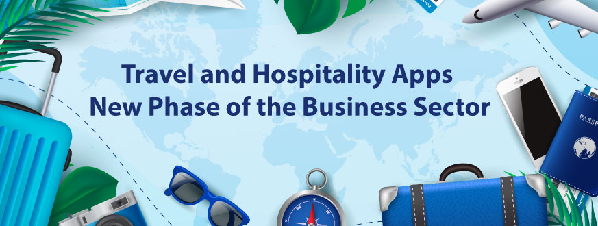 Travel and Hospitality Apps – New Phase of the Business Sector