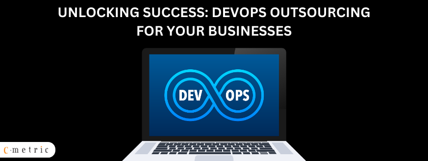 Unlocking Success: DevOps Outsourcing For Your Businesses