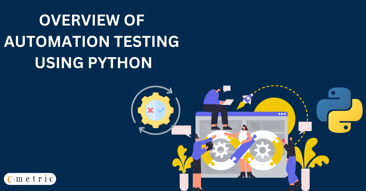 Overview of Automation Testing using python