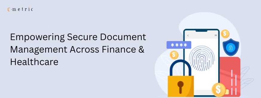 Empowering Secure Document management across finance and Healthcare