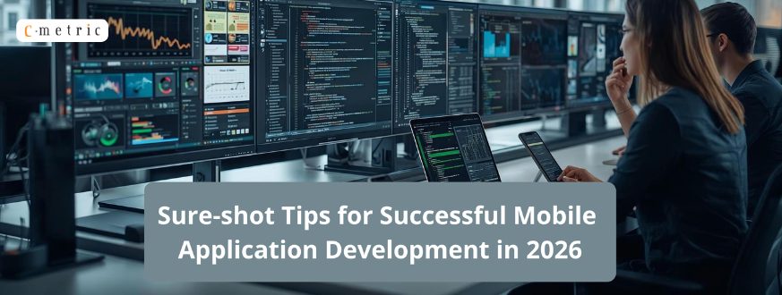 Sure-shot Tips for Successful Mobile Application Development in 2026